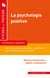 La psychologie positive - 10 fiches pour comprendre le concept
