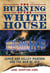The Burning of the White House - James and Dolley Madison and the War of 1812