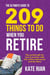 The Ultimate Guide to 209 Things to Do When You Retire - The Perfect Gift for Men & Women with Lots of Fun Retirement Activity Ideas