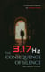 3.17 Hz: The Consequence of Silence