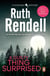 A Guilty Thing Surprised - an engrossing and enthralling Wexford mystery from the award-winning queen of crime, Ruth Rendell