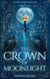 The Crown of Moonlight - The Five Crowns, #1