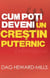Cum Poţi Deveni  Un Creştin Puternic