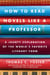 How to Read Novels Like a Professor - A Jaunty Exploration of the World’s Favorite Literary Form
