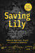 Saving Lily - Lessons from Building the Largest Addiction Treatment Center in Sin City During the Opioid Epidemic