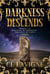 Darkness Descends