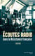 Les écoutes radio dans la Résistance - 1940-1945