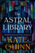 The Astral Library - A Novel