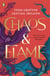 Chaos & Flame - The gripping YA fantasy romance from the New York Times bestselling authors