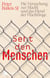 Seht den Menschen - Die Versuchung zur Macht und das Elend der Flüchtlinge