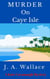 Murder on Caye Isle - Kate Cavanaugh Mystery, #1