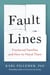 Fault Lines - Fractured Families and How to Mend Them