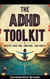 The ADHD Toolkit:Master Your Time, Emotions, and Habits