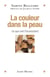 La Couleur dans la peau - Ce que voit l'inconscient