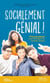 Socialement génial! - Trucs et astuces pour développer tes habiletés sociales