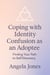 Coping with Identity Confusion as an Adoptee