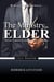 The Ministry of the Elder: Practical Guidelines for Ordained C.O.G.I.C. Ministers - C.O.G.I.C. Protocols Series, #1