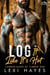 Log It Like It's Hot - Deepwood Mountain: Lumberjacks of Timber Run