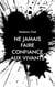 Ne jamais faire confiance aux vivants