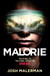 Malorie - 'One of the best horror stories published for years' (Express)