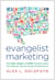 Evangelist Marketing - What Apple, Amazon, and Netflix Understand About Their Customers (That Your Company Probably Doesn't)