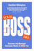 Your Boss Era - Become the Manager Everyone Wants to Work for