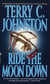 Ride the Moon Down - A Novel