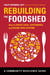 Rebuilding the Foodshed - How to Create Local, Sustainable, and Secure Food Systems
