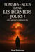Sommes-nous dans les derniers jours ? Les signes expliqués