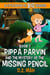 Pippa Parvin and the Mystery of the Missing Pencil: A Little Book of BIG Choices - Pippa the Werefox, #2