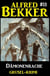 Alfred Bekker Grusel-Krimi #11: Dämonenrache