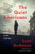 The Quiet Americans - Four CIA Spies at the Dawn of the Cold War--a Tragedy in Three Acts