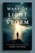 The Warrior and the Light Within the Storm