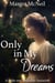 Only in My Dreams: A Pride and Prejudice Variation