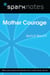 Mother Courage (SparkNotes Literature Guide)
