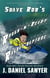 Suave Rob's Rough-n-Ready Rugrat Rapture - Suave Rob's Awesome Adventures, #2
