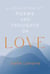 A Collection of Poems and Thoughts on Love