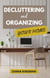 Decluttering and Organizing Your Home - Decluttering Magic