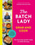 The Batch Lady Grab and Cook - THE NUMBER ONE BESTSELLER