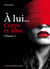 À lui, corps et âme - volume 2