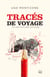 Tracés de voyage - 20 ans d'allers-détours