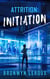Attrition: Initiation - Laws of Attrition, #0