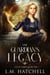 The Guardian's Legacy: An Urban Fantasy Thriller - Celtic Curses, #2