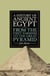 A History of Ancient Egypt - From the First Farmers to the Great Pyramid