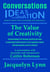 The Value of Creativity: How Developing Your Personal Creativity Can Have an Amazingly Positive Impact on Your Happiness, Health, Business Success and Life in General - Conversations