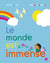 Le monde est immense