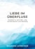 Liebe im Überfluss - 8 Schlüssel zu mehr Nähe, Liebe und Bewusstsein in der Beziehung