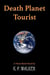 Death Planet Tourist