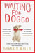 Waiting For Doggo - The feel-good romantic comedy for dog lovers and friends