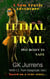 Lethal Trail: No Body Is Safe - Sam Travis Adventures, #2